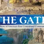 The Story of America's First Contraband Community